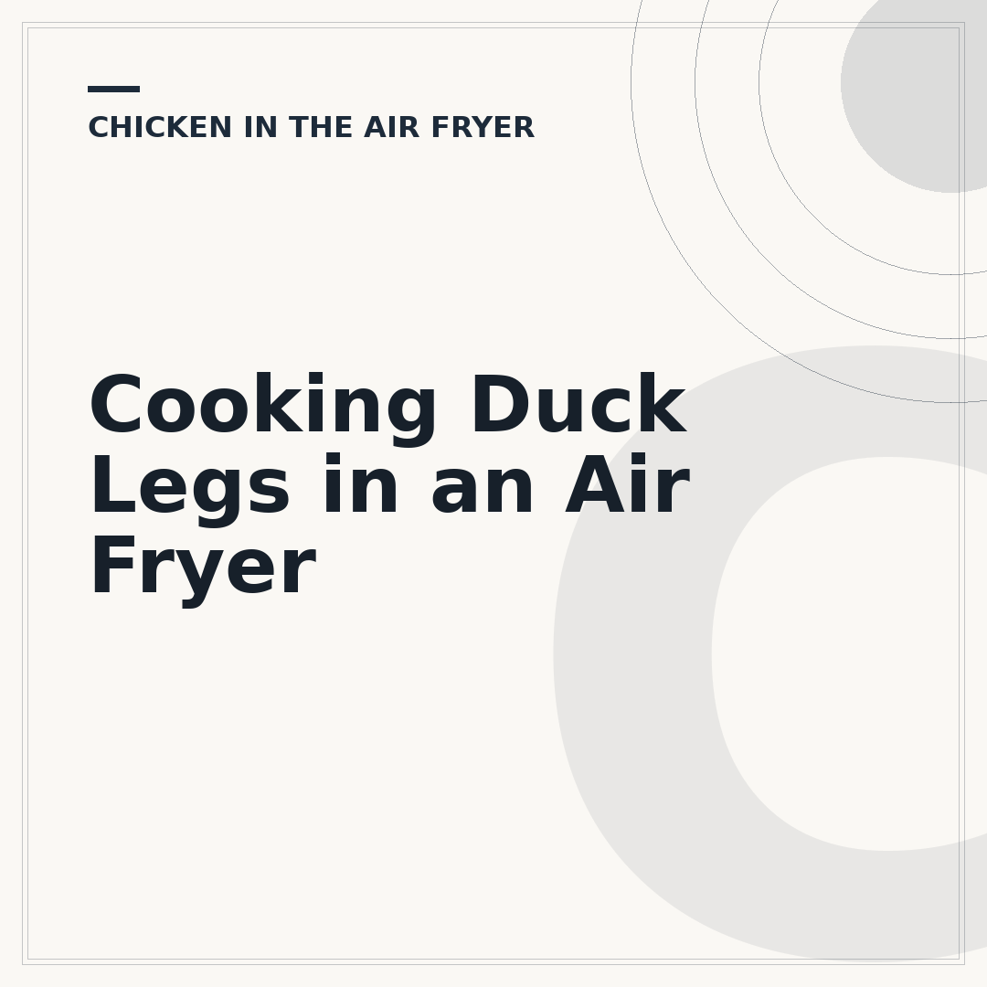 Cooking Duck Legs in an Air Fryer