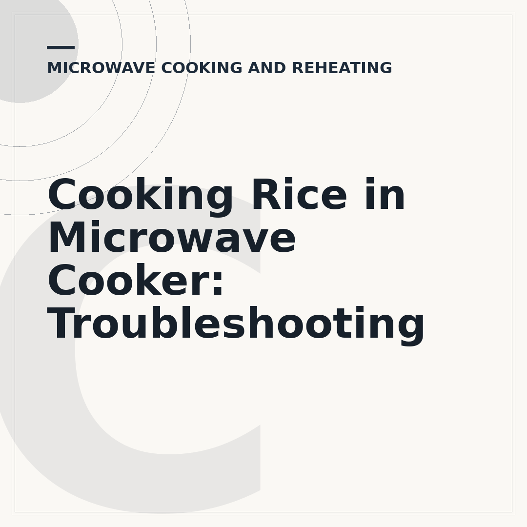 Cooking Rice in Microwave Cooker: Troubleshooting