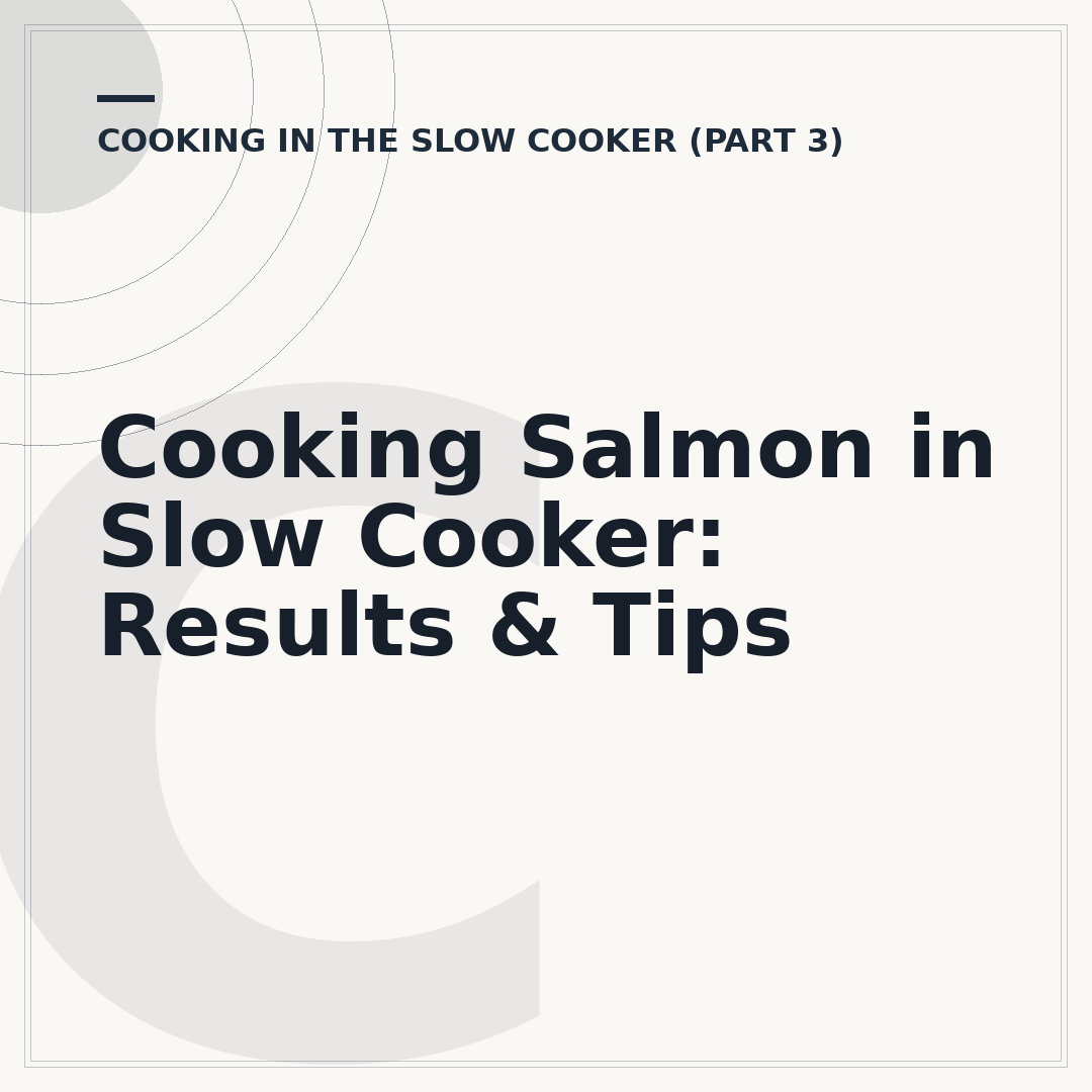 Cooking Salmon in Slow Cooker: Results & Tips