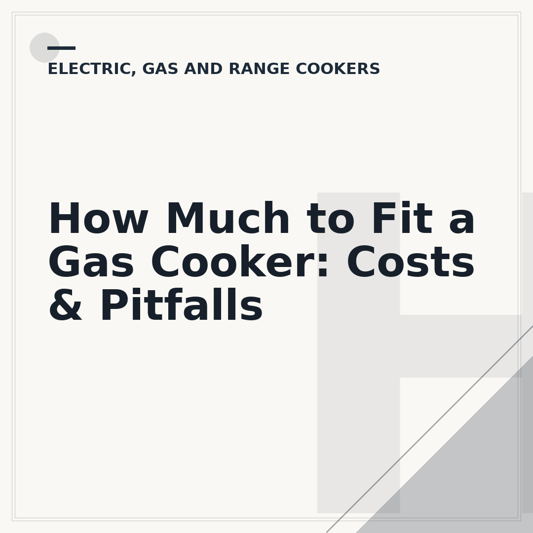 How Much to Fit a Gas Cooker: Costs & Pitfalls