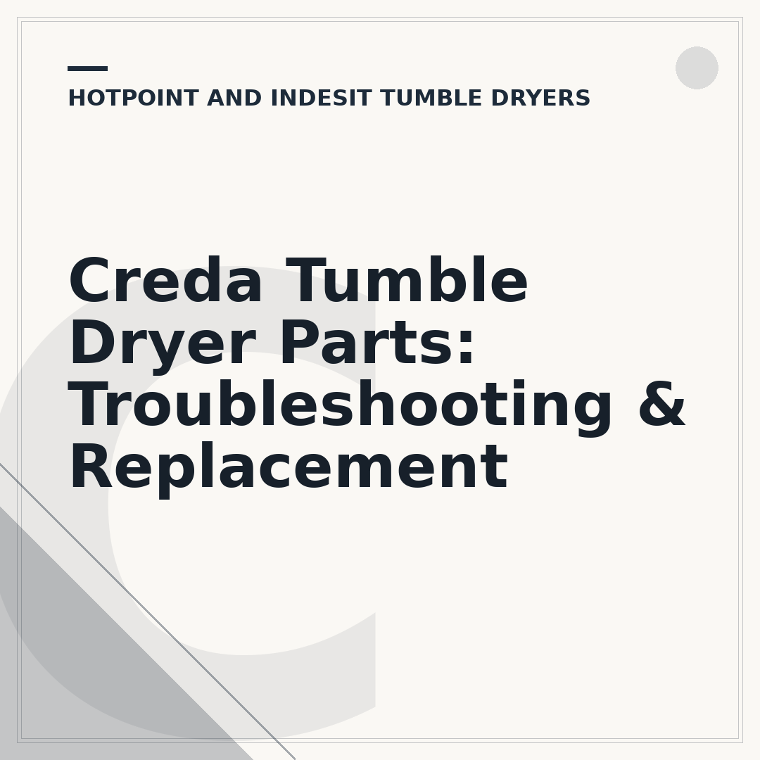 Creda Tumble Dryer Parts: Troubleshooting & Replacement