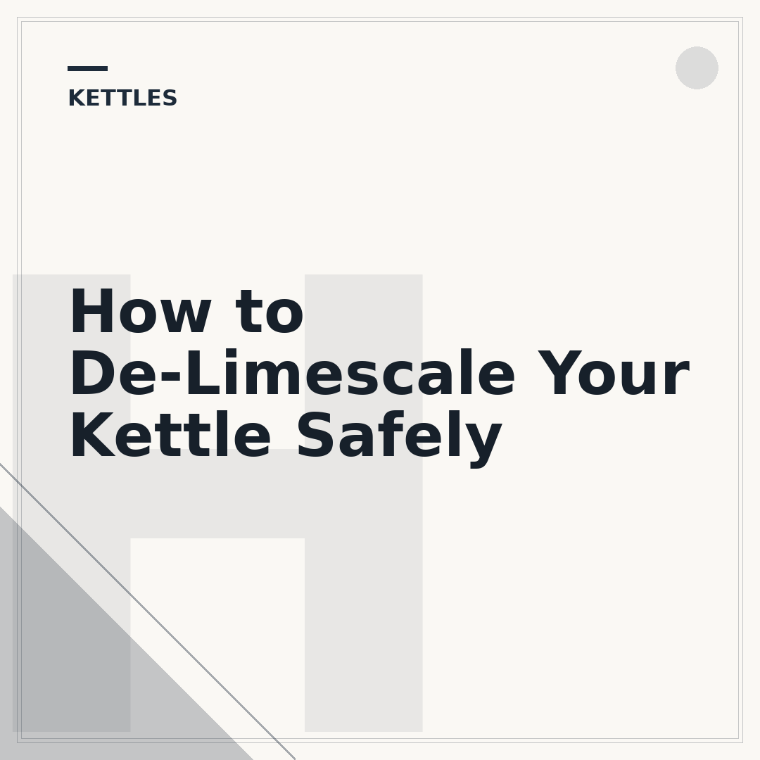 How to De-Limescale Your Kettle Safely