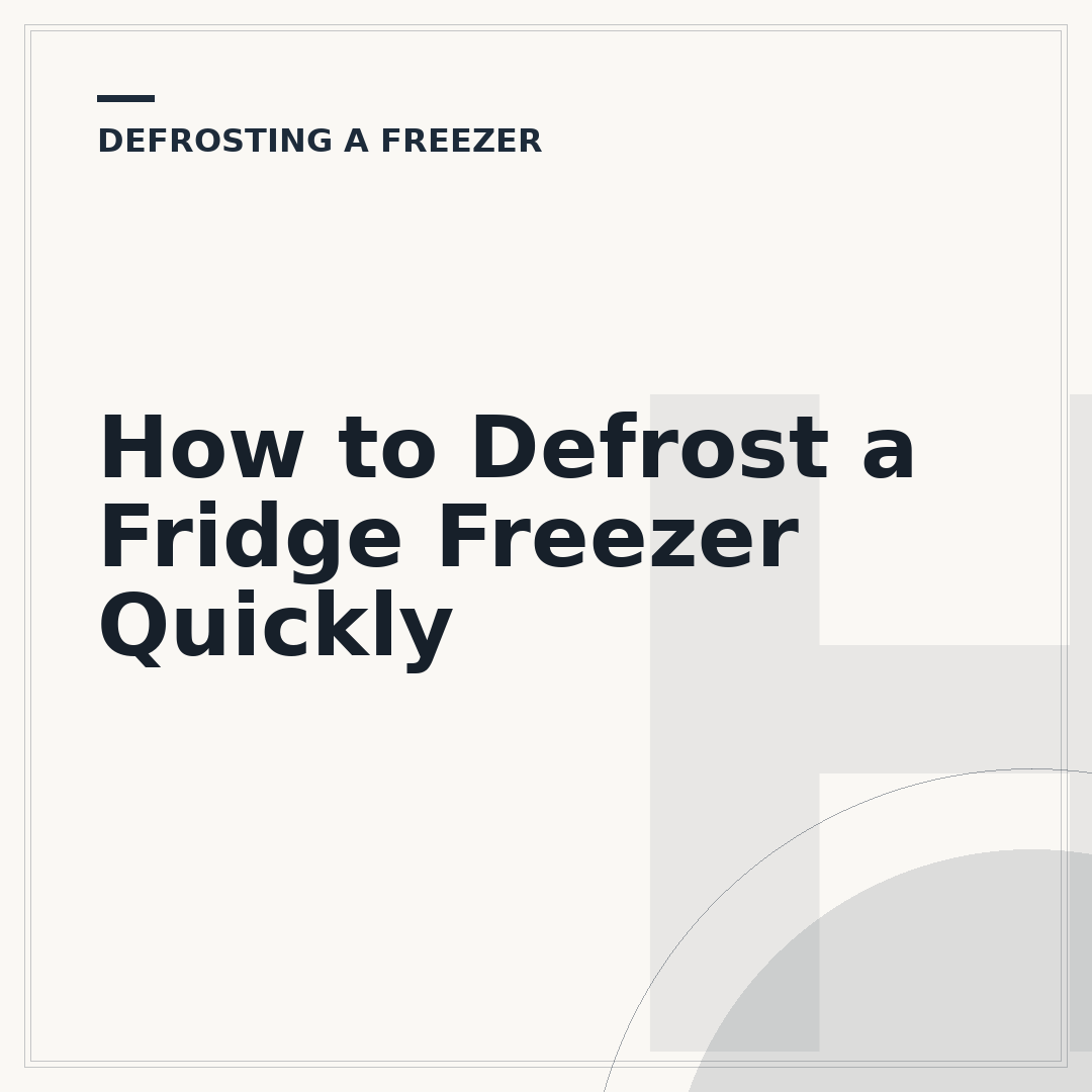 How to Defrost a Fridge Freezer Quickly