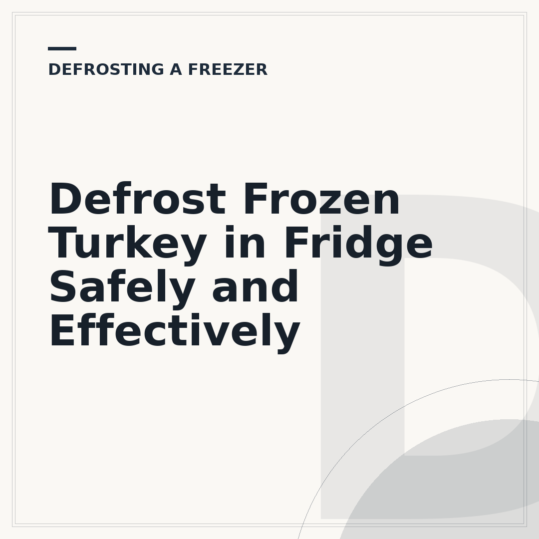 Defrost Frozen Turkey in Fridge Safely and Effectively
