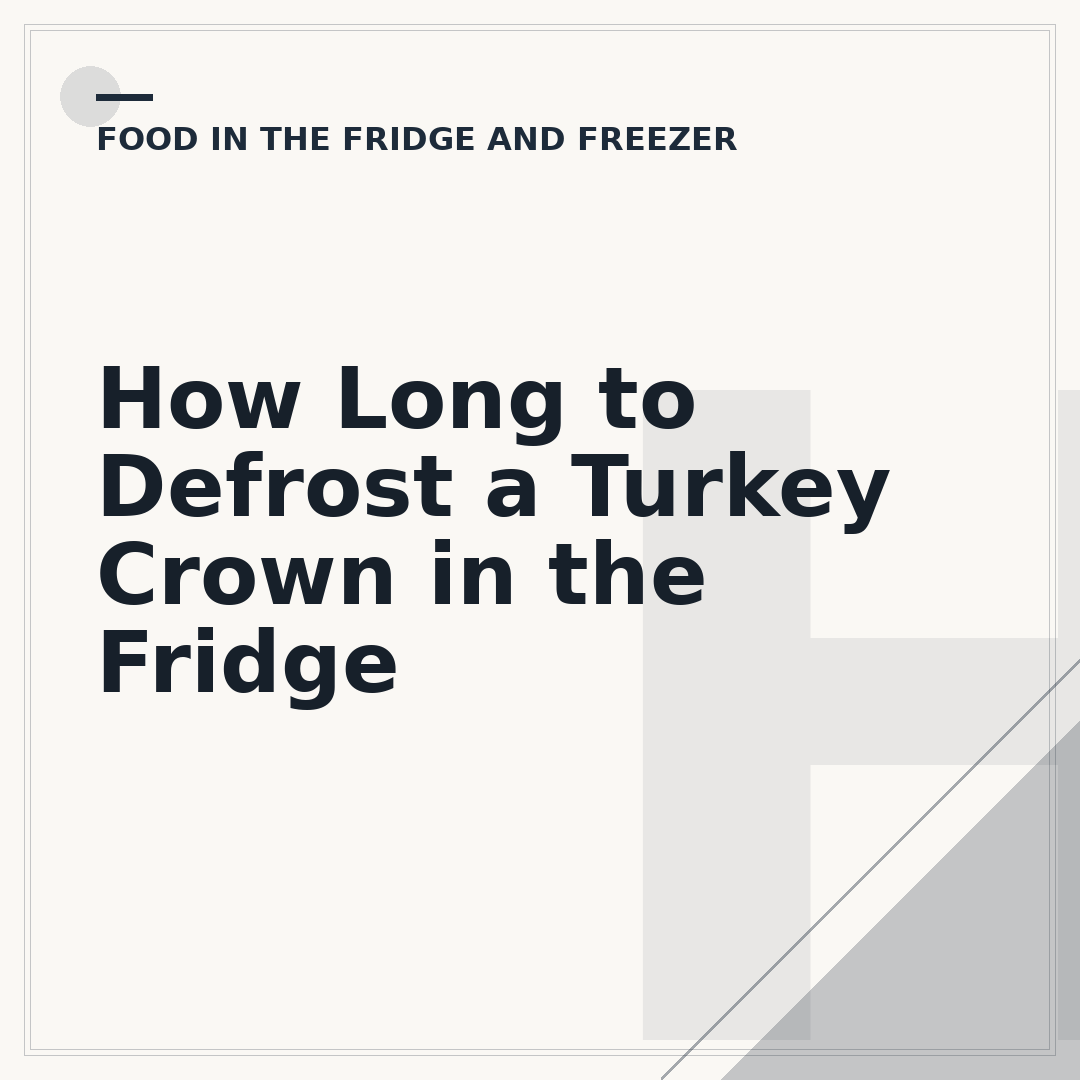 How Long to Defrost a Turkey Crown in the Fridge
