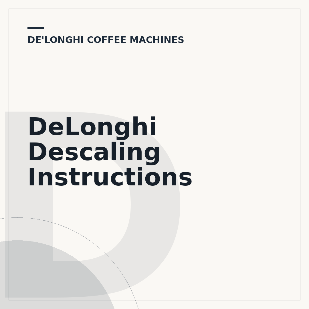 DeLonghi Descaling Instructions