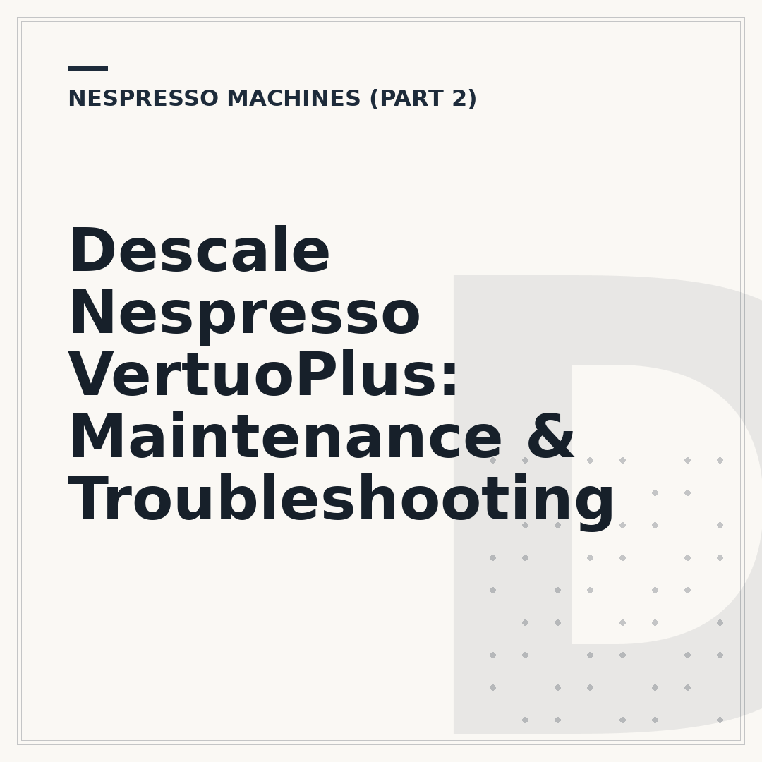 Descale Nespresso VertuoPlus: Maintenance & Troubleshooting