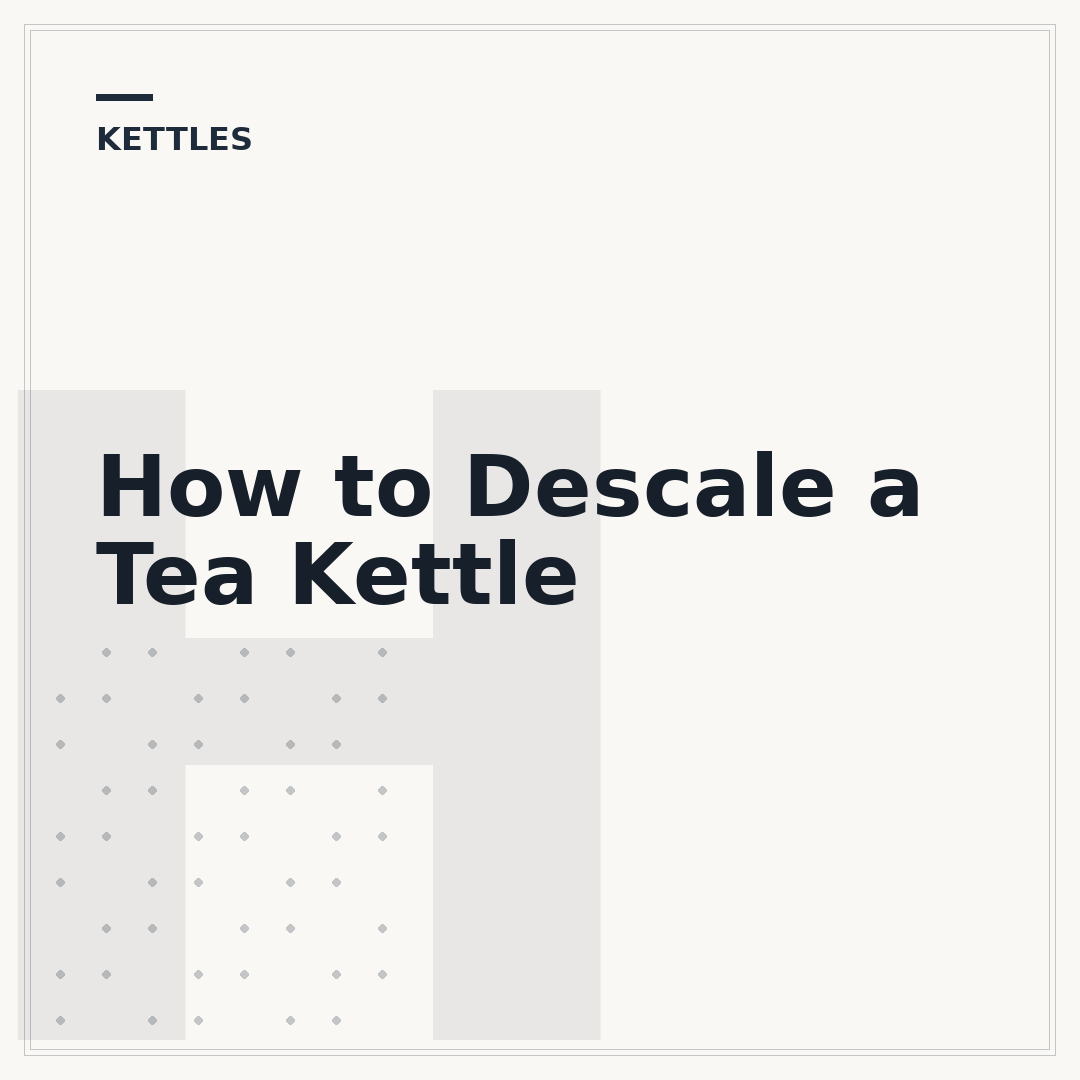 How to Descale a Tea Kettle