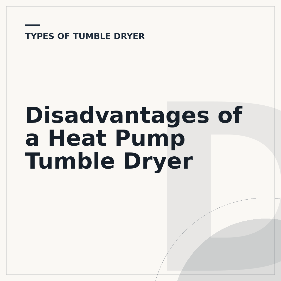 Disadvantages of a Heat Pump Tumble Dryer