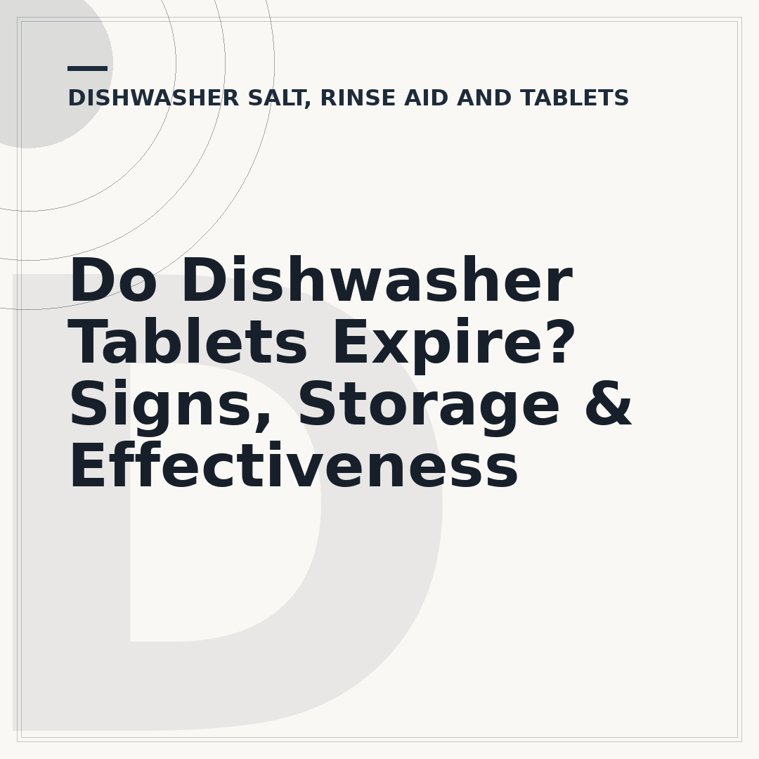 Do Dishwasher Tablets Expire? Signs, Storage & Effectiveness