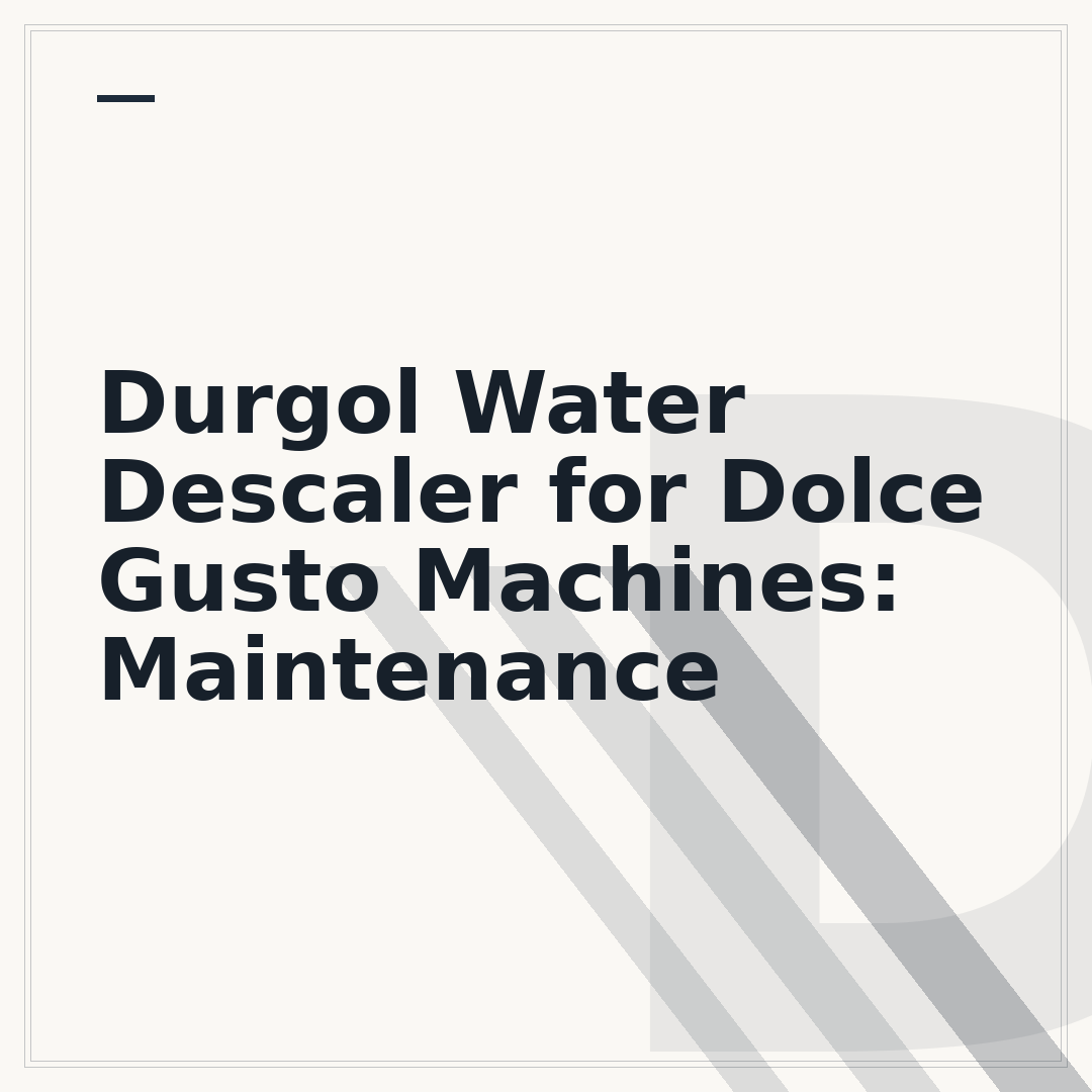 Durgol Water Descaler for Dolce Gusto Machines: Maintenance