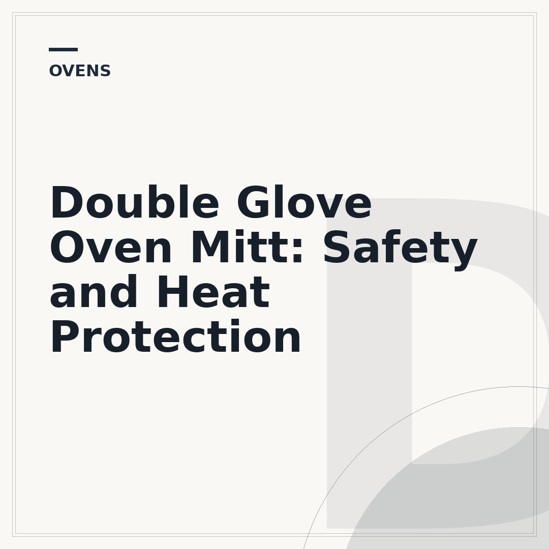 Double Glove Oven Mitt: Safety and Heat Protection