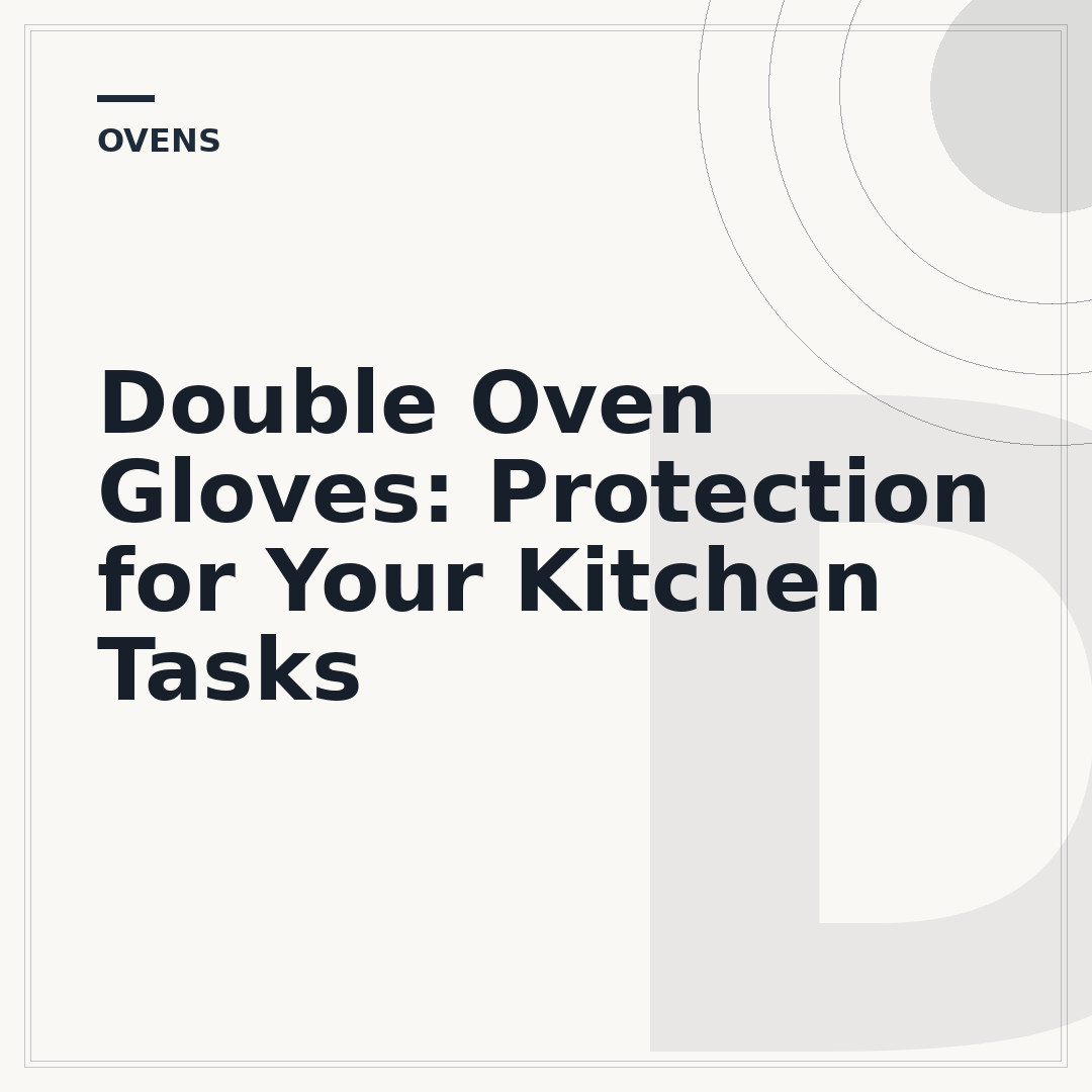 Double Oven Gloves: Protection for Your Kitchen Tasks