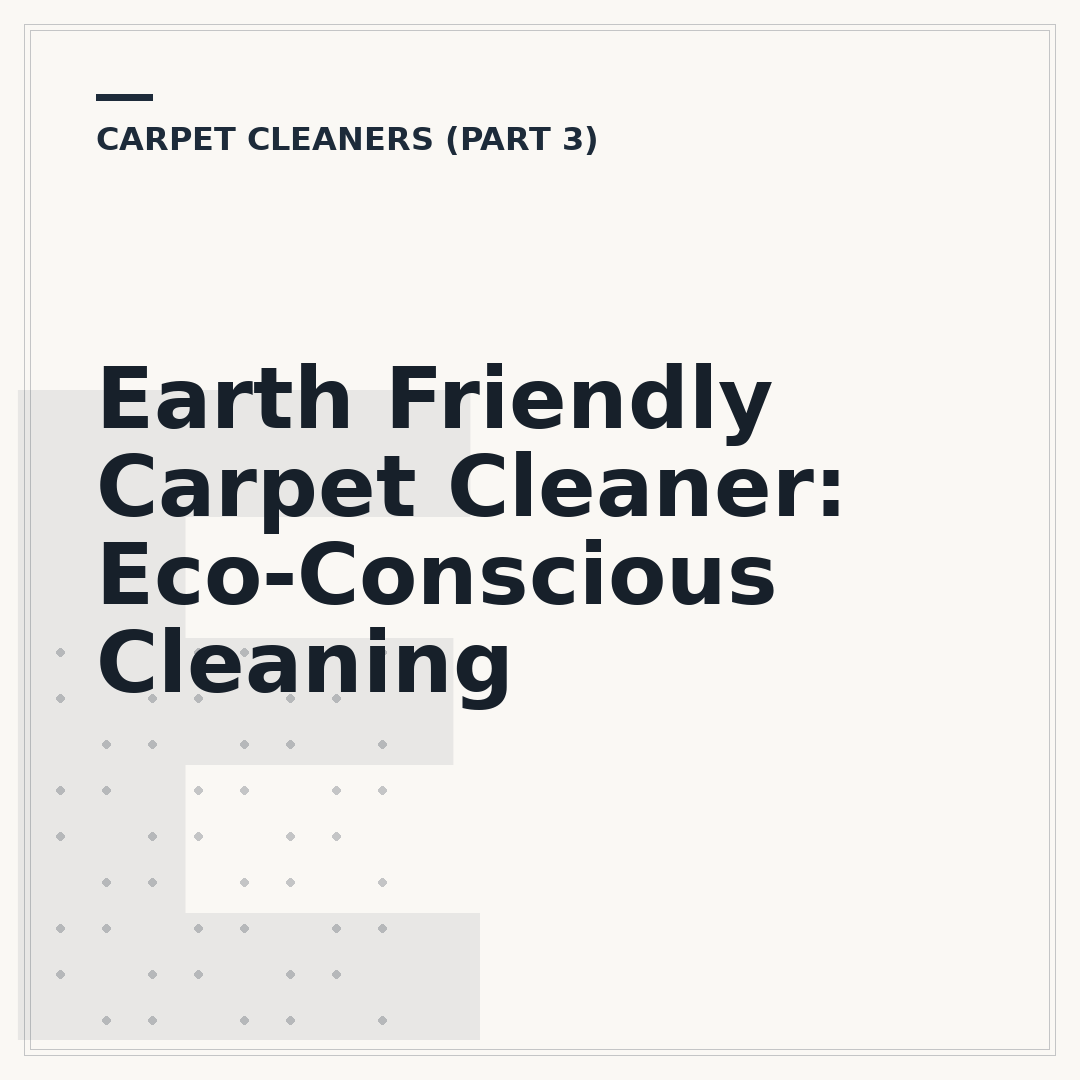 Earth Friendly Carpet Cleaner: Eco-Conscious Cleaning