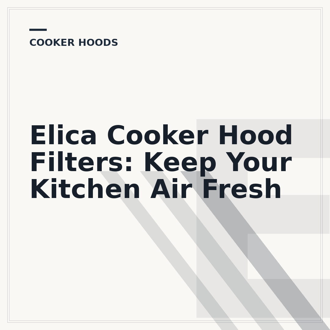 Elica Cooker Hood Filters: Keep Your Kitchen Air Fresh