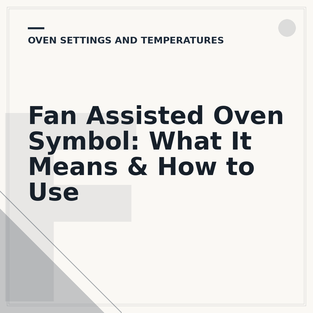 Fan Assisted Oven Symbol: What It Means & How to Use