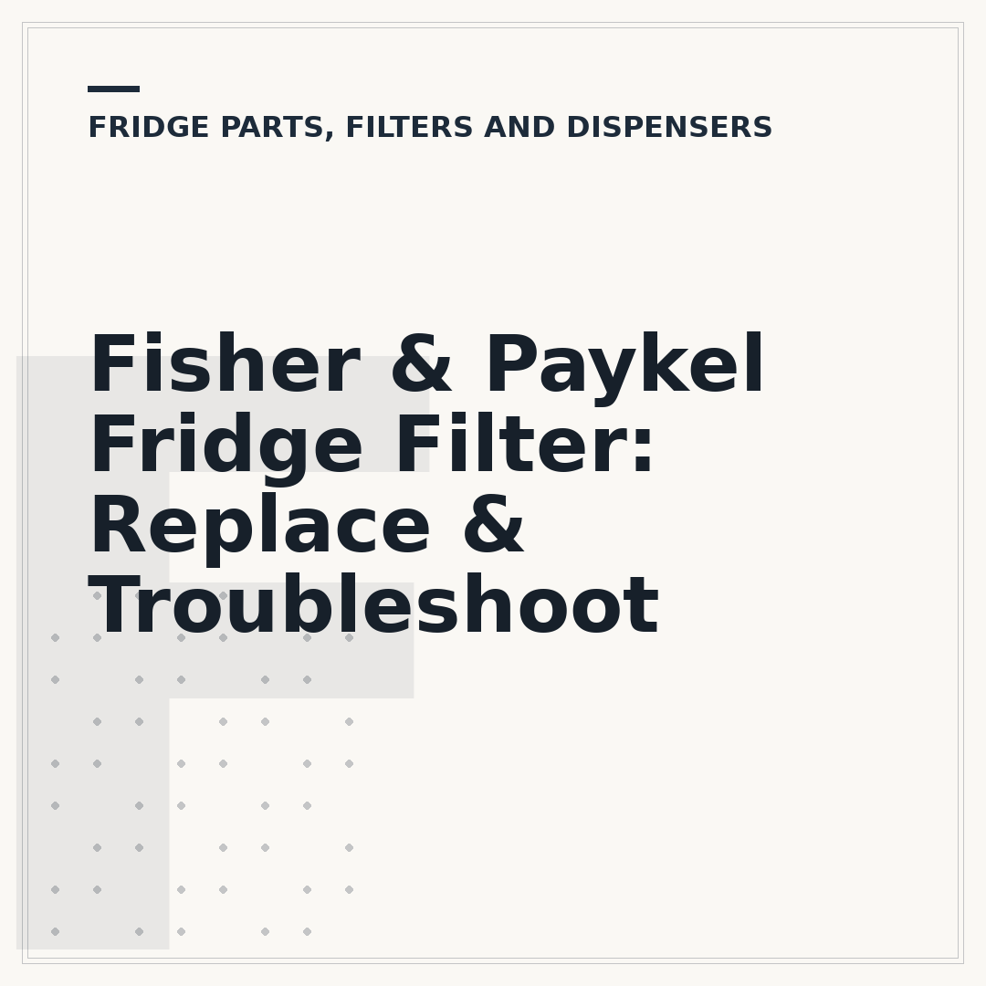 Fisher & Paykel Fridge Filter: Replace & Troubleshoot