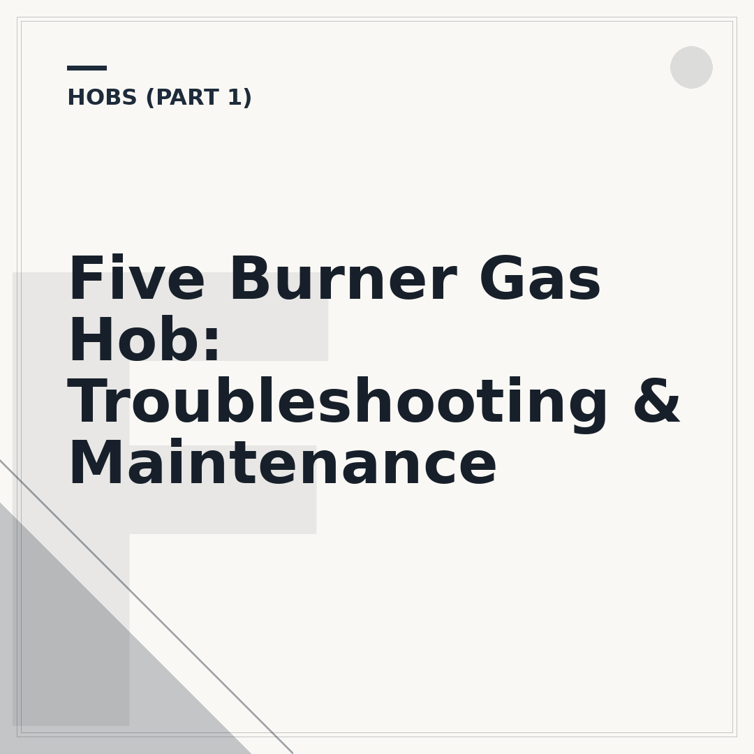 Five Burner Gas Hob: Troubleshooting & Maintenance