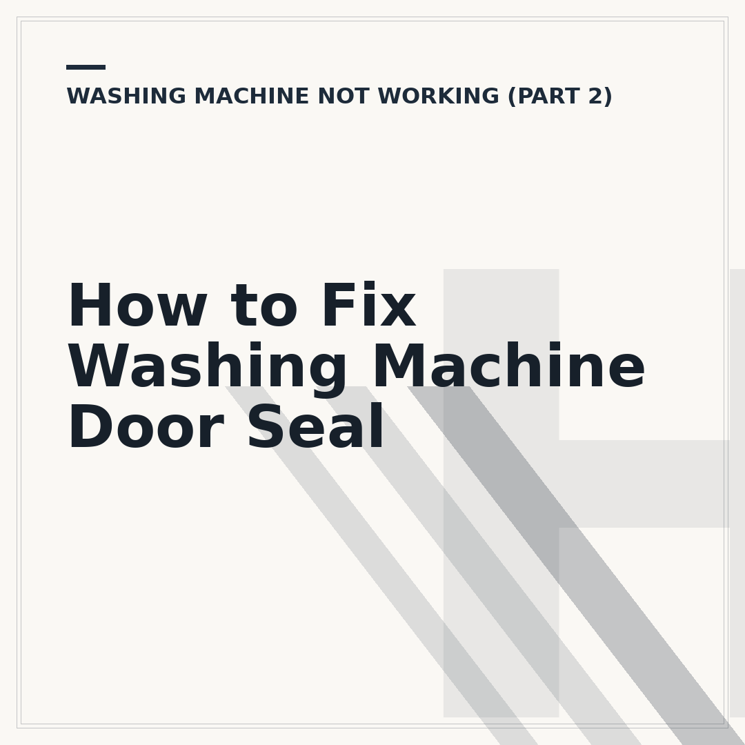 How to Fix Washing Machine Door Seal