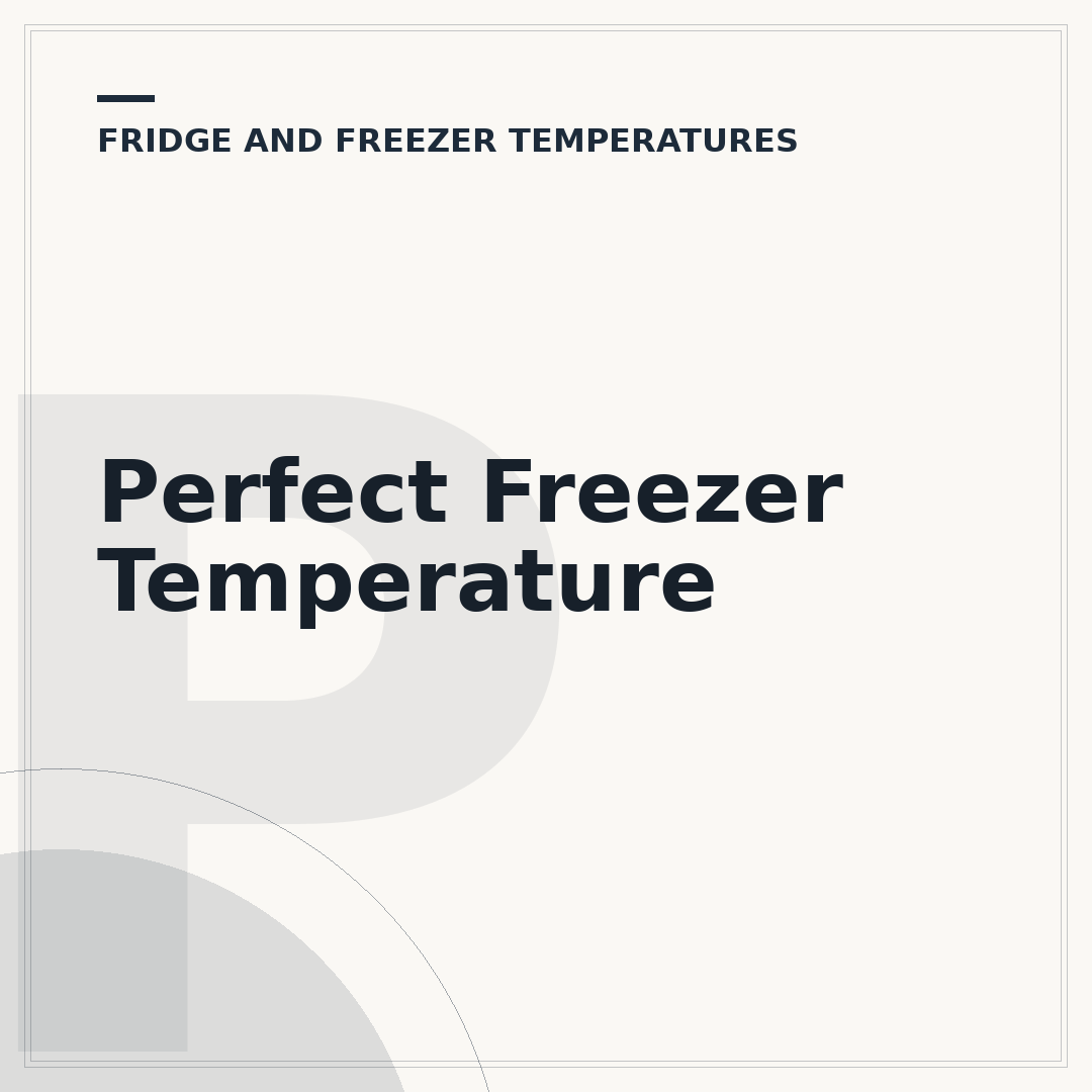 Perfect Freezer Temperature