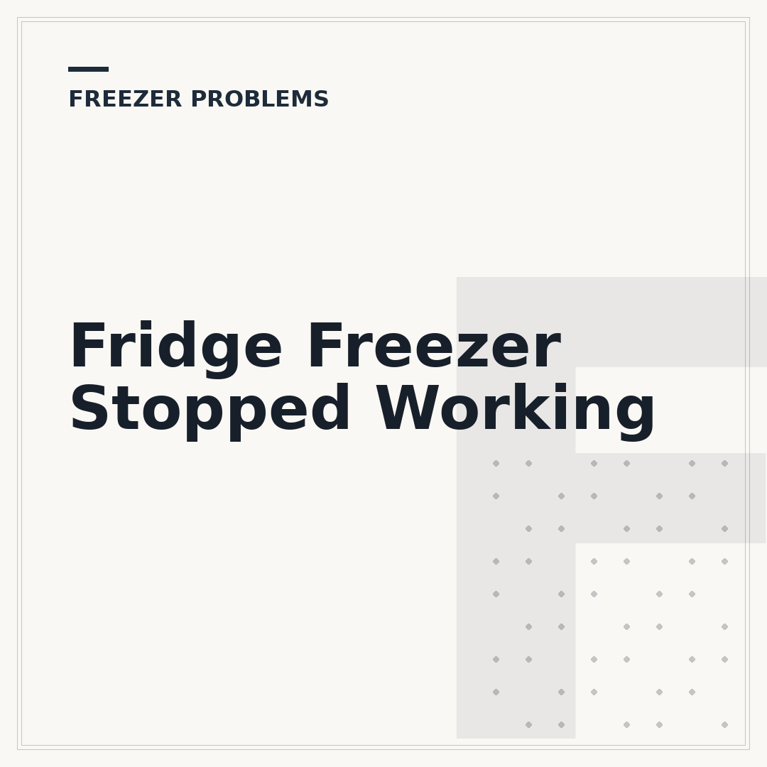 Fridge Freezer Stopped Working