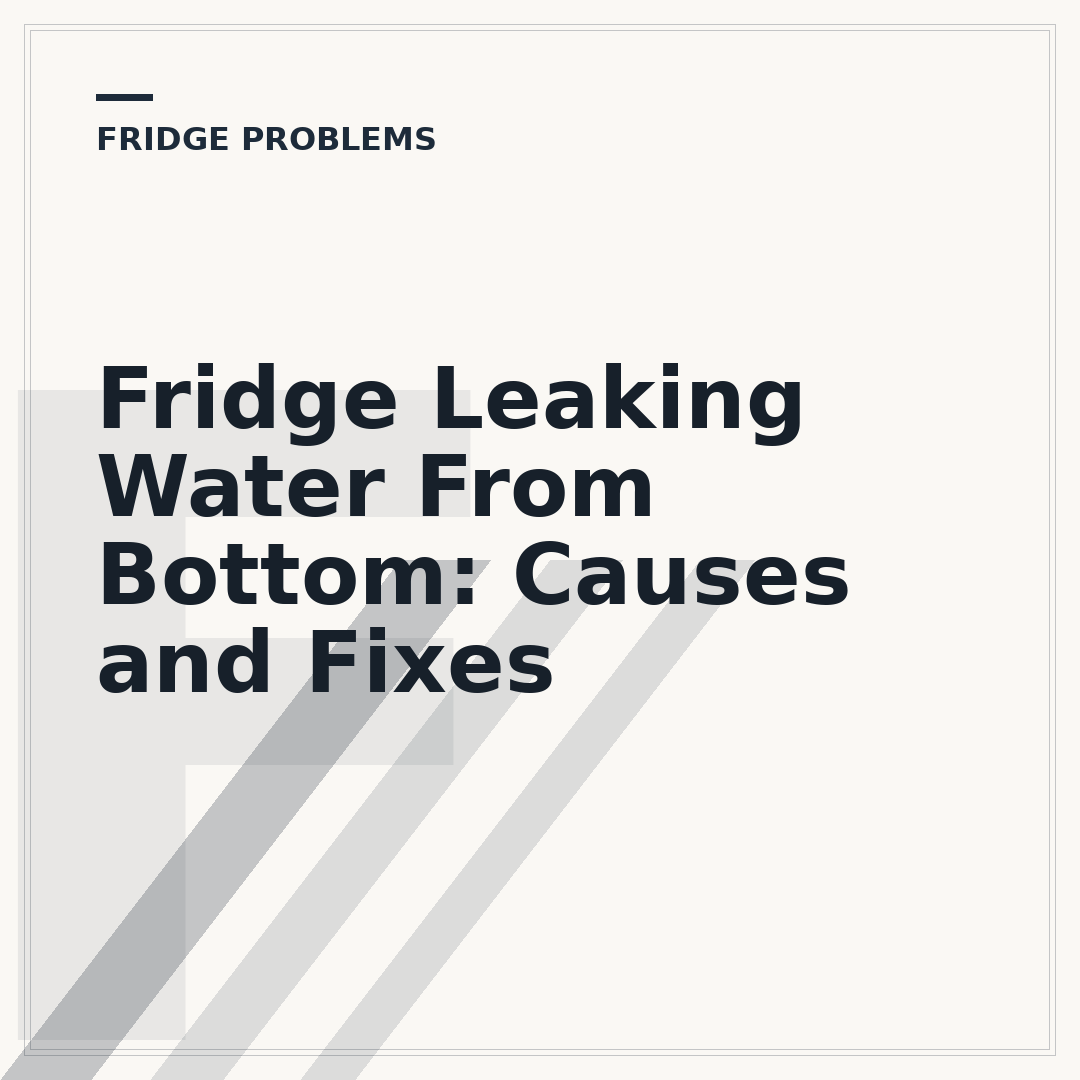 Fridge Leaking Water From Bottom: Causes and Fixes