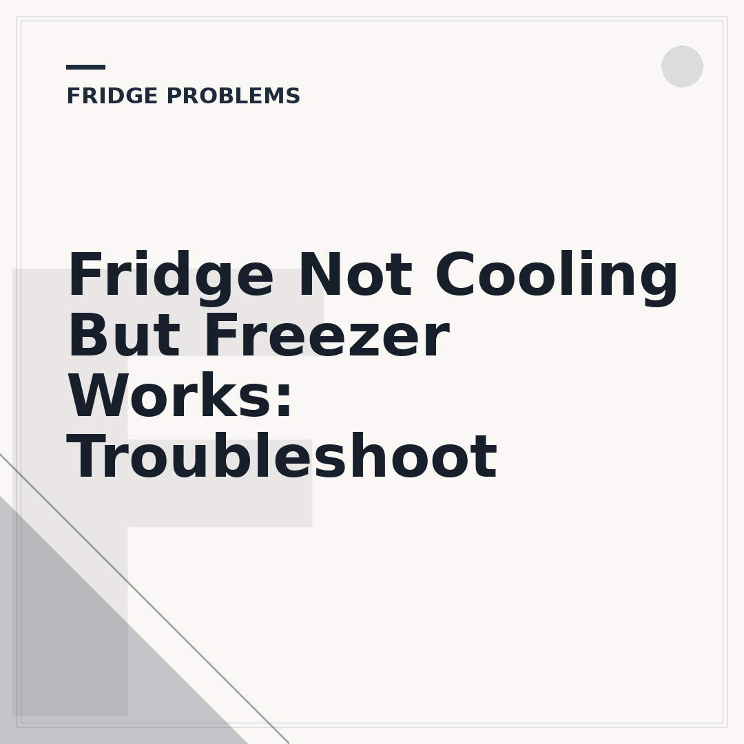 Fridge Not Cooling But Freezer Works: Troubleshoot