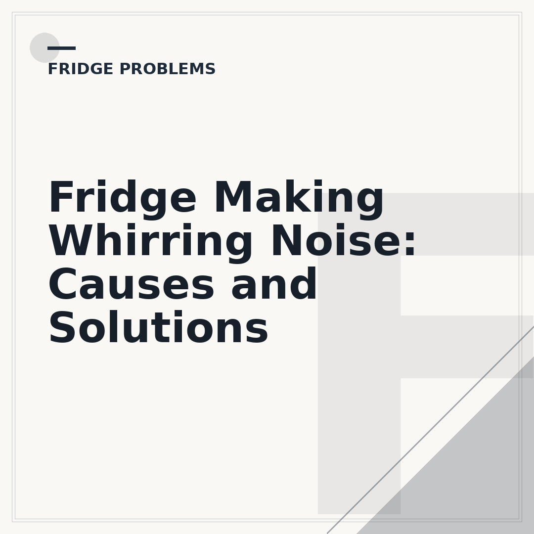 Fridge Making Whirring Noise: Causes and Solutions
