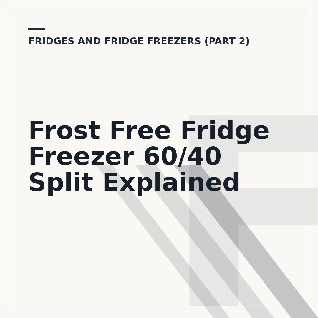 Frost Free Fridge Freezer 60/40 Split Explained