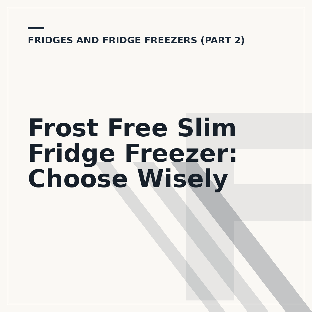 Frost Free Slim Fridge Freezer: Choose Wisely