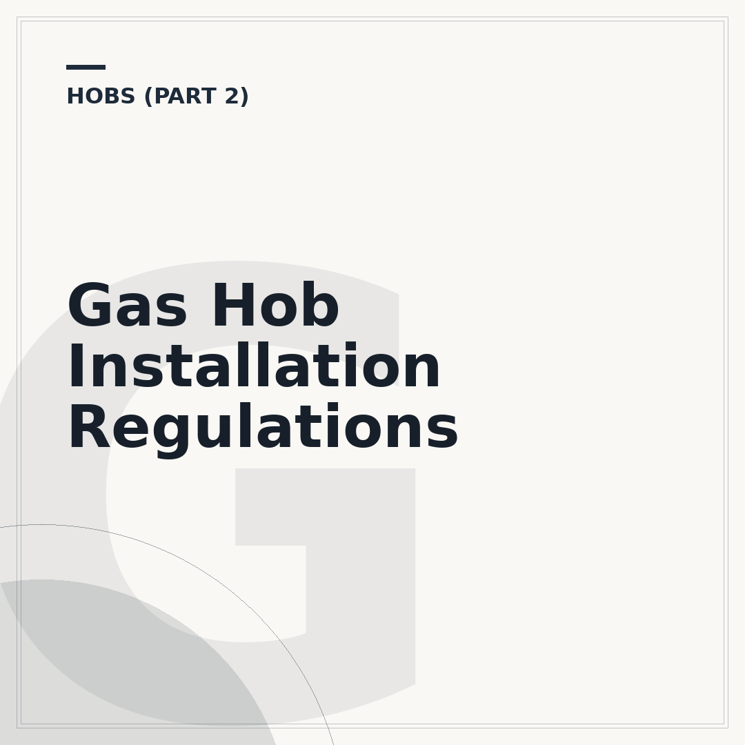 Gas Hob Installation Regulations