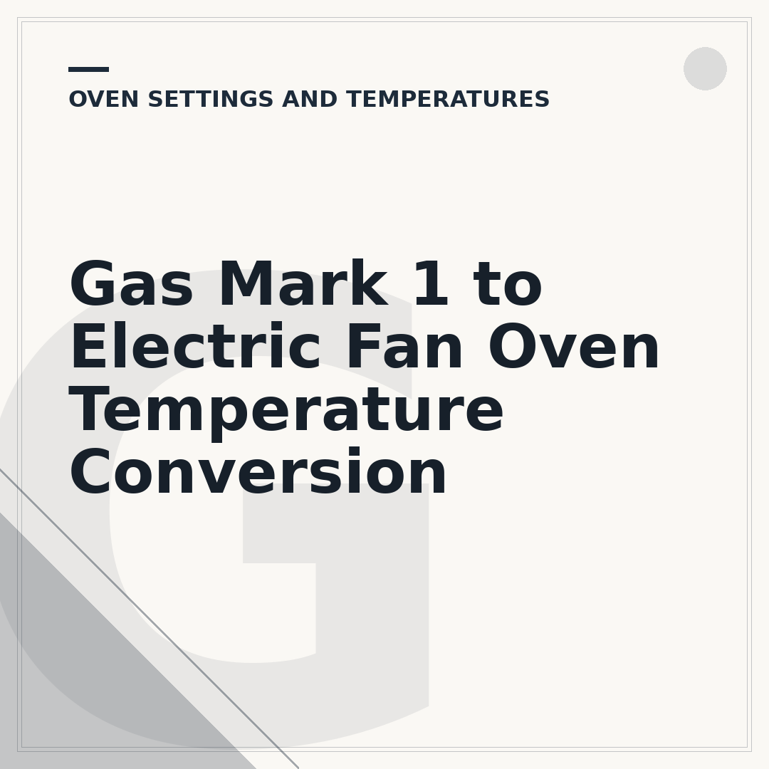 Gas Mark 1 to Electric Fan Oven Temperature Conversion