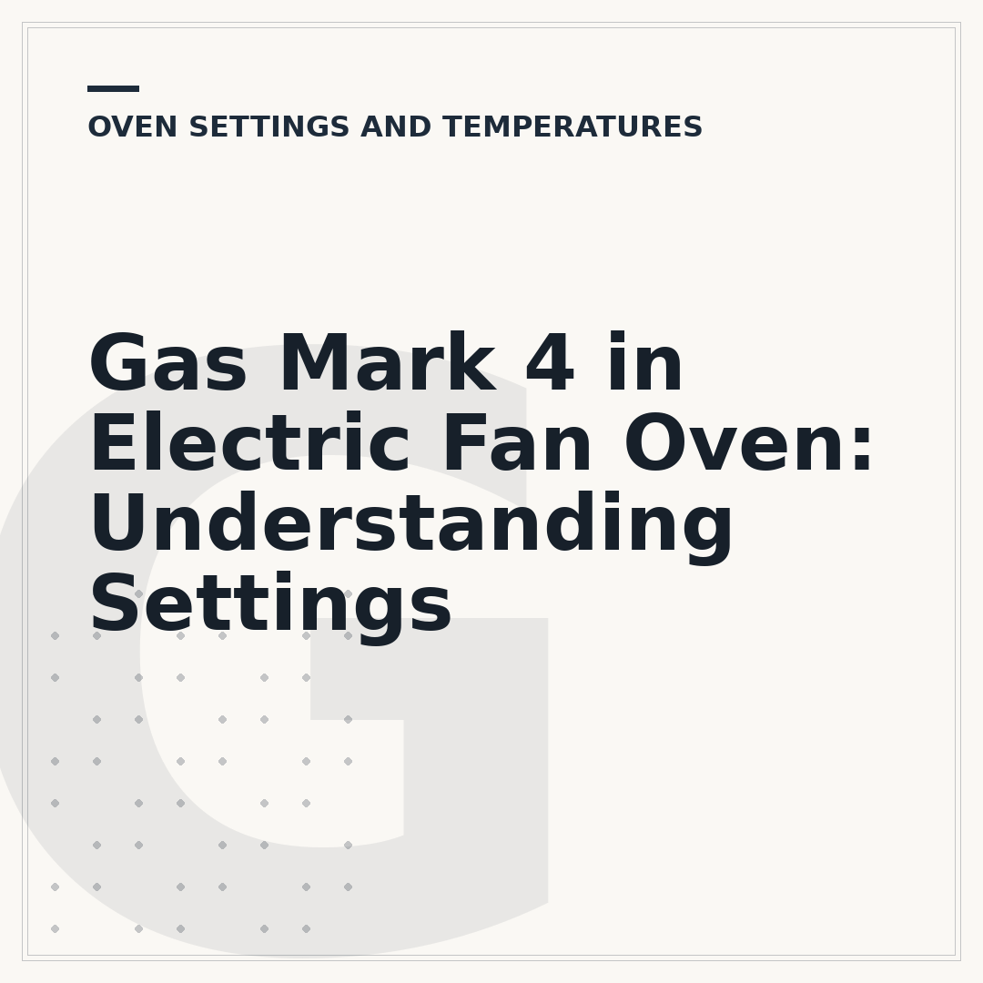 Gas Mark 4 in Electric Fan Oven: Understanding Settings