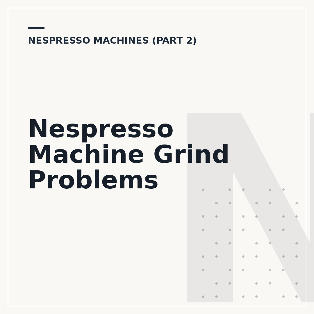 Nespresso Machine Grind Problems