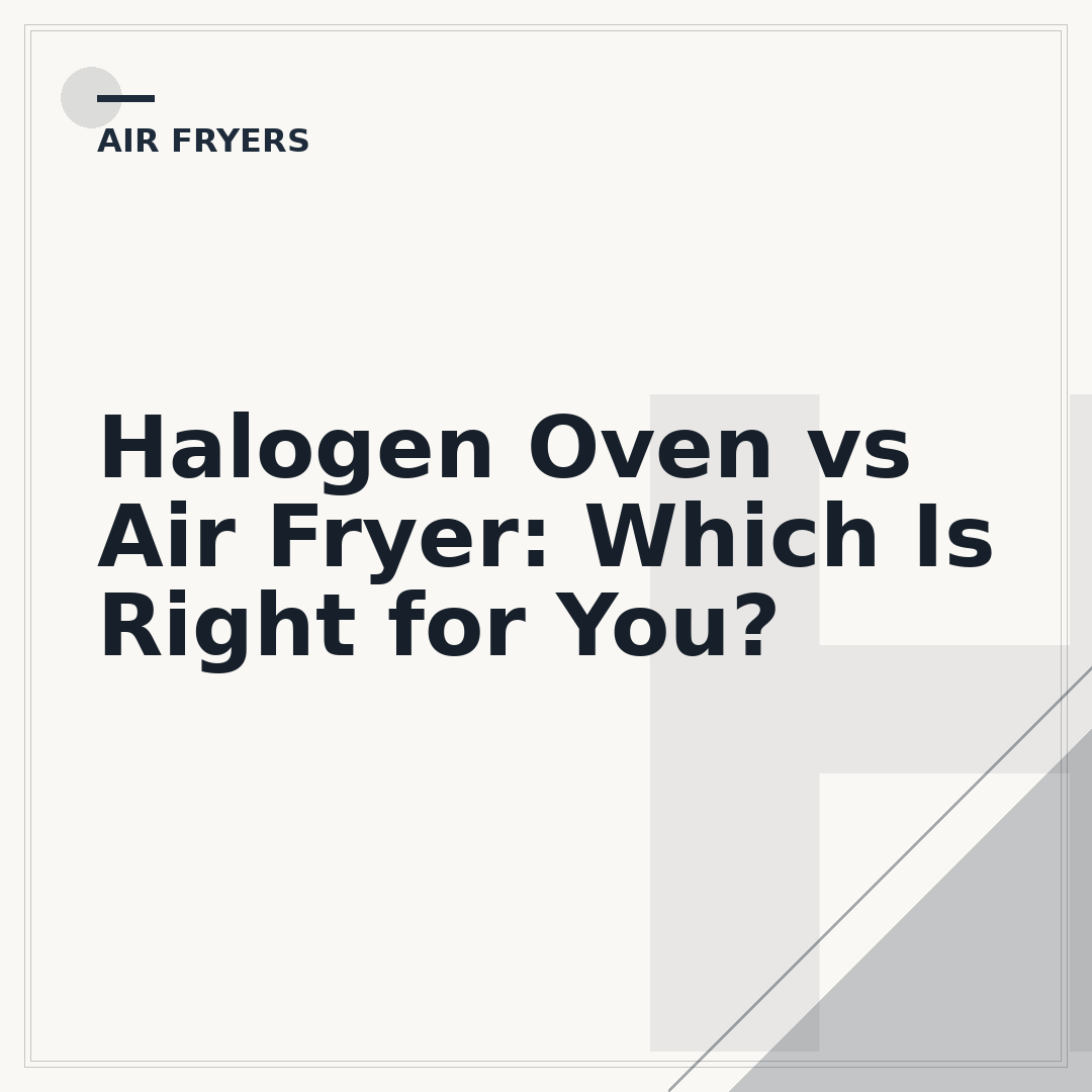 Halogen Oven vs Air Fryer: Which Is Right for You?