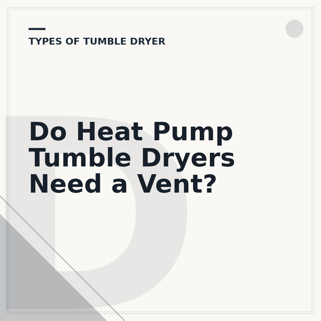 Do Heat Pump Tumble Dryers Need a Vent?