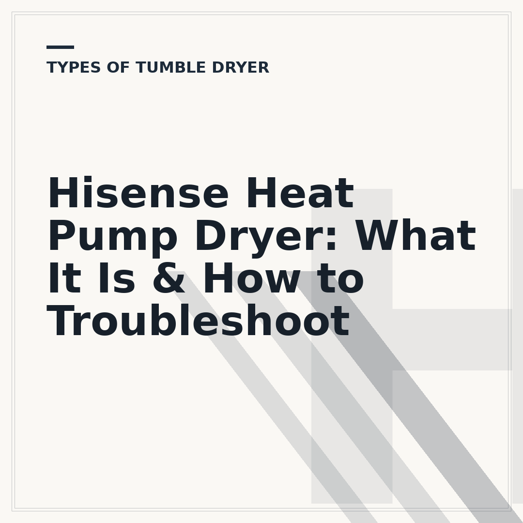 Hisense Heat Pump Dryer: What It Is & How to Troubleshoot