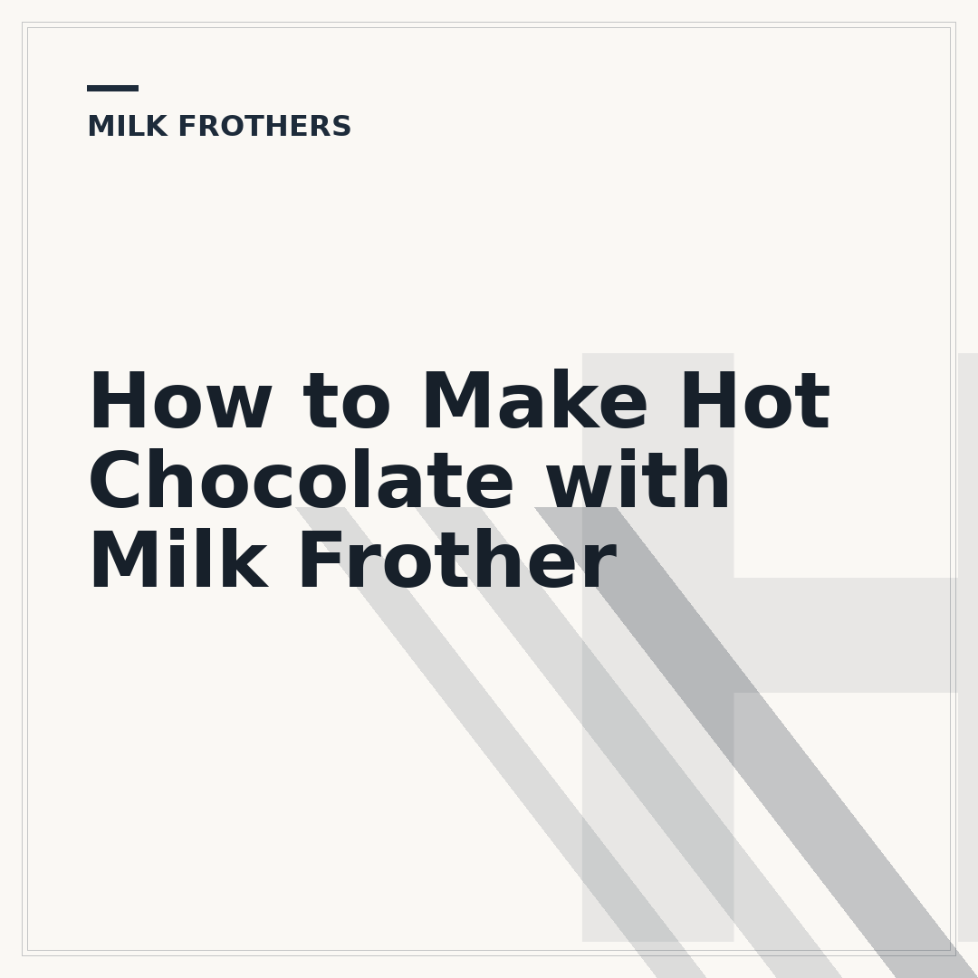 How to Make Hot Chocolate with Milk Frother