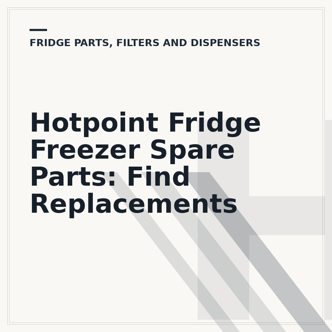 Hotpoint Fridge Freezer Spare Parts: Find Replacements