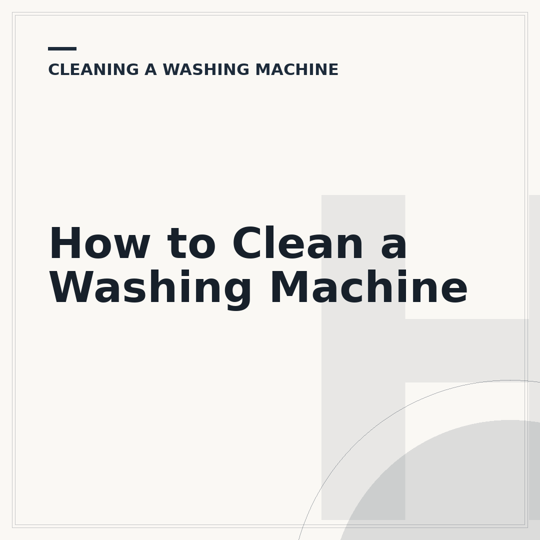 How to Clean a Washing Machine