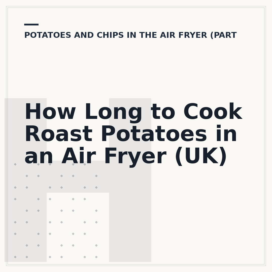 How Long to Cook Roast Potatoes in an Air Fryer (UK)