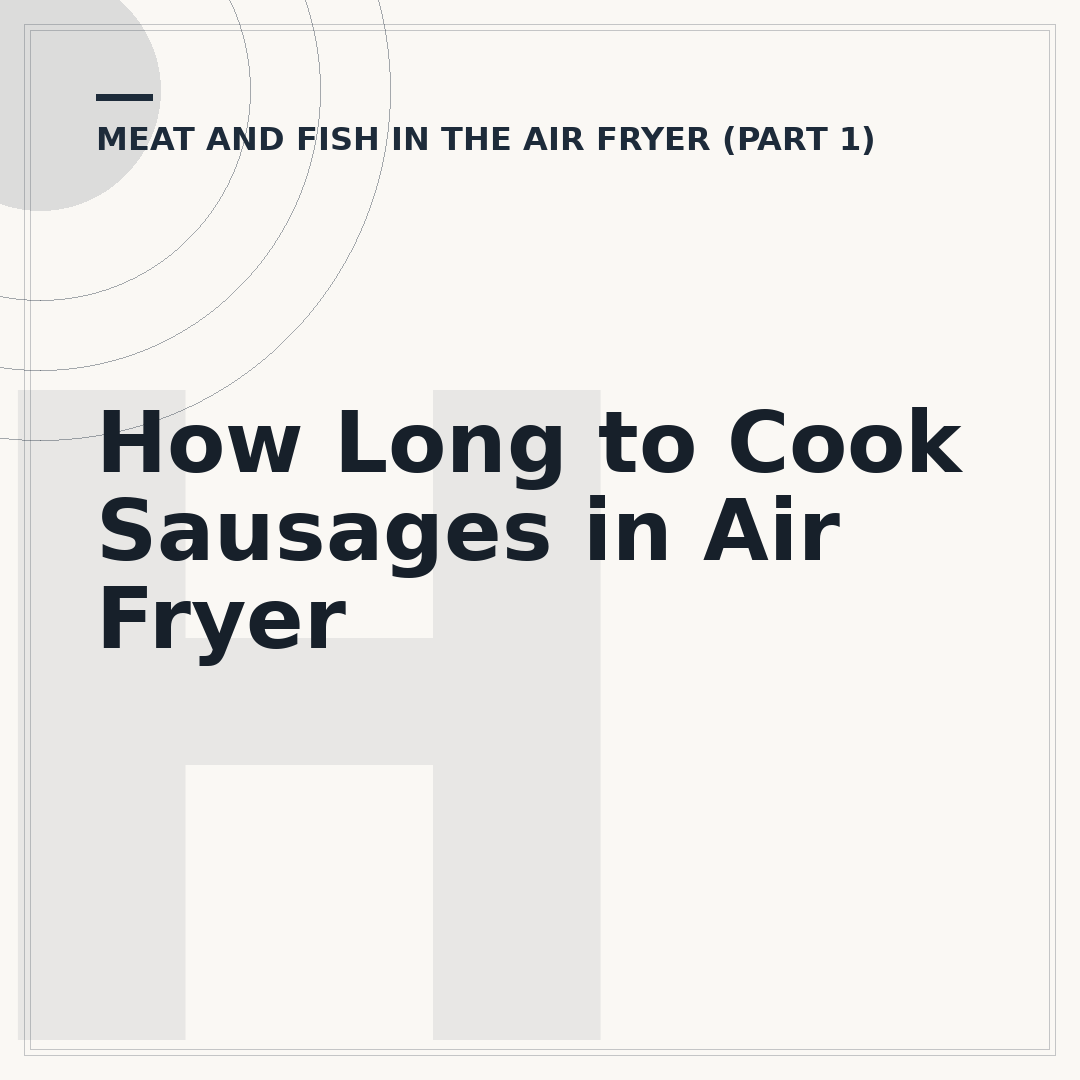 How Long to Cook Sausages in Air Fryer