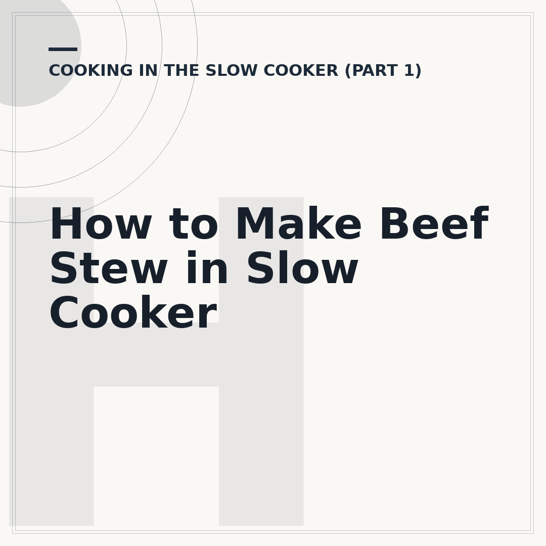 How to Make Beef Stew in Slow Cooker