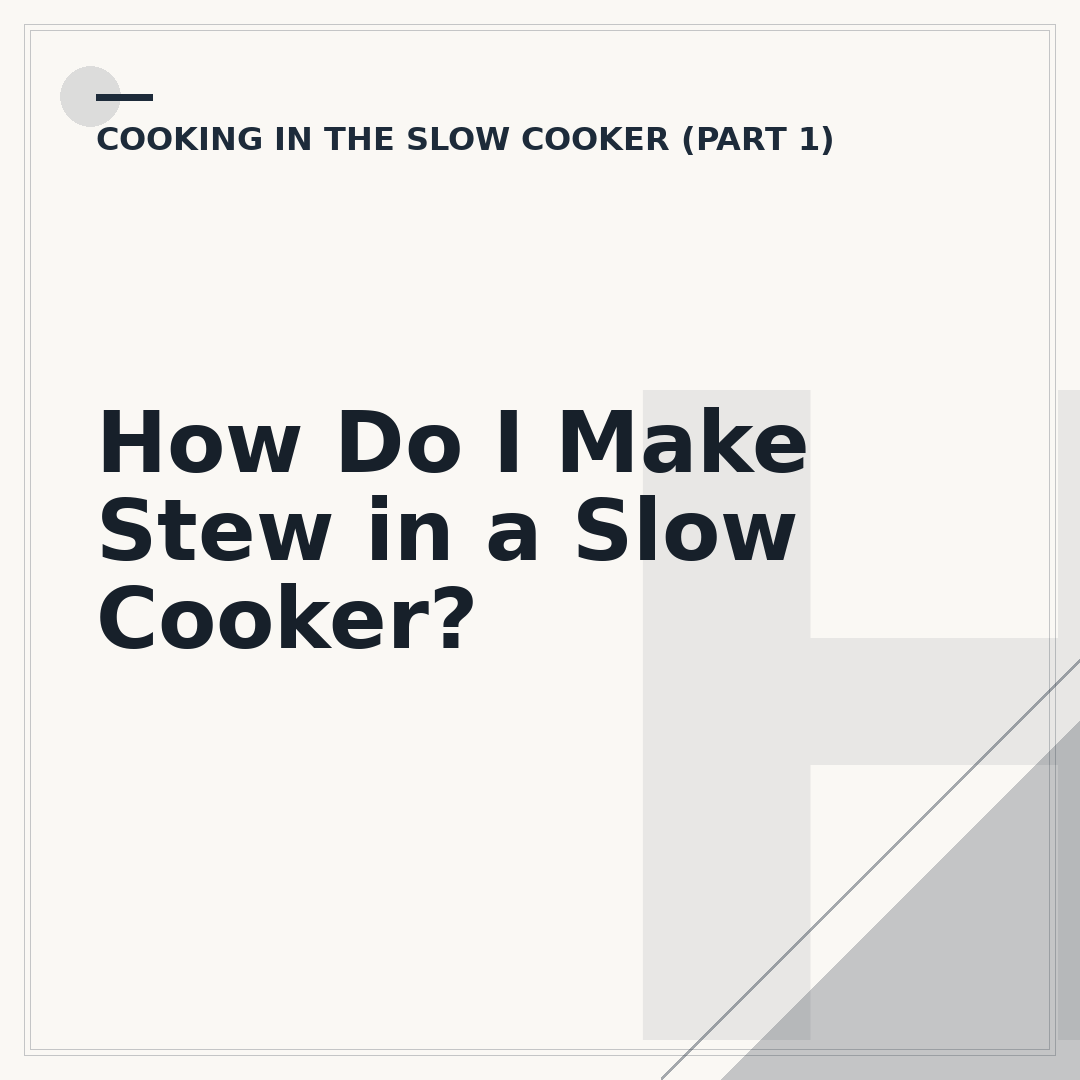 How Do I Make Stew in a Slow Cooker?