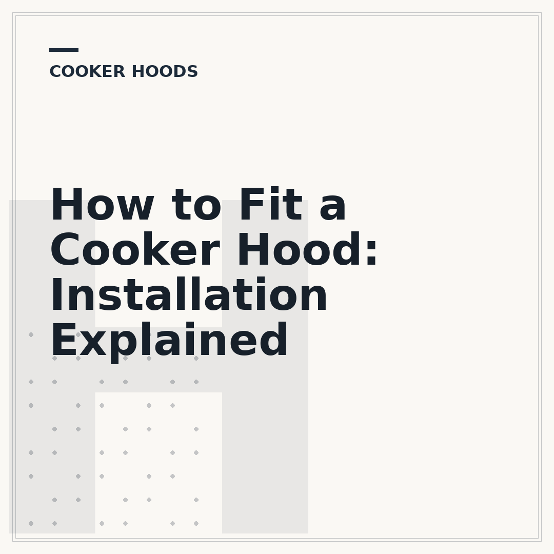 How to Fit a Cooker Hood: Installation Explained