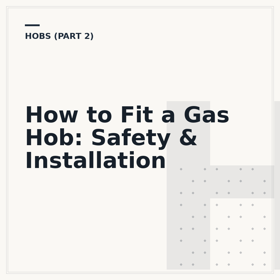 How to Fit a Gas Hob: Safety & Installation