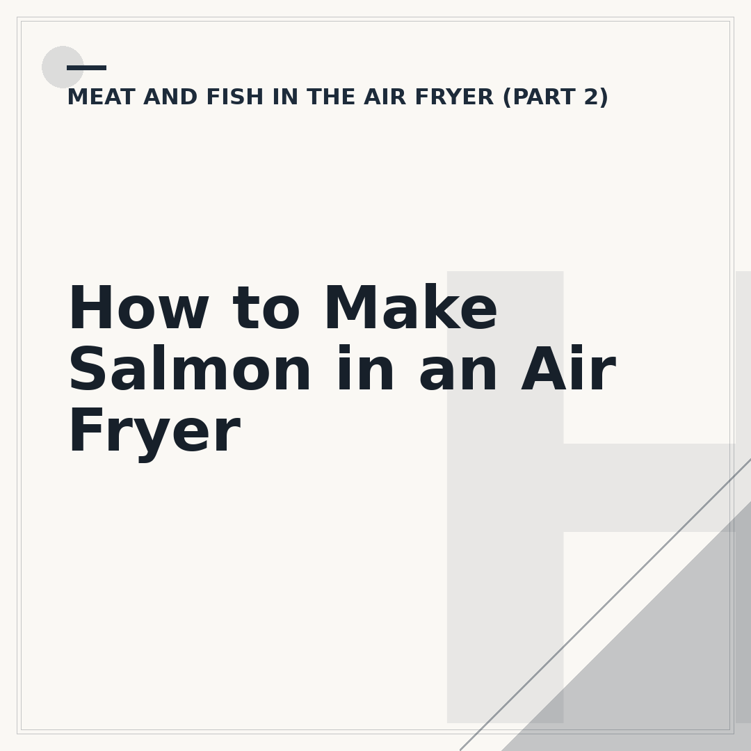 How to Make Salmon in an Air Fryer
