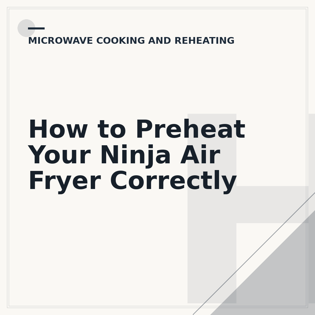 How to Preheat Your Ninja Air Fryer Correctly