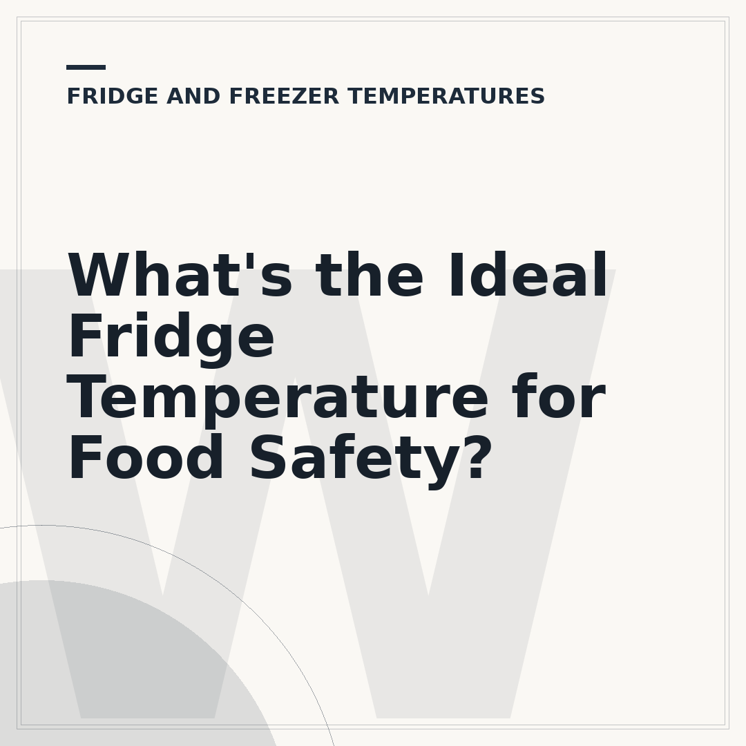 What's the Ideal Fridge Temperature for Food Safety?