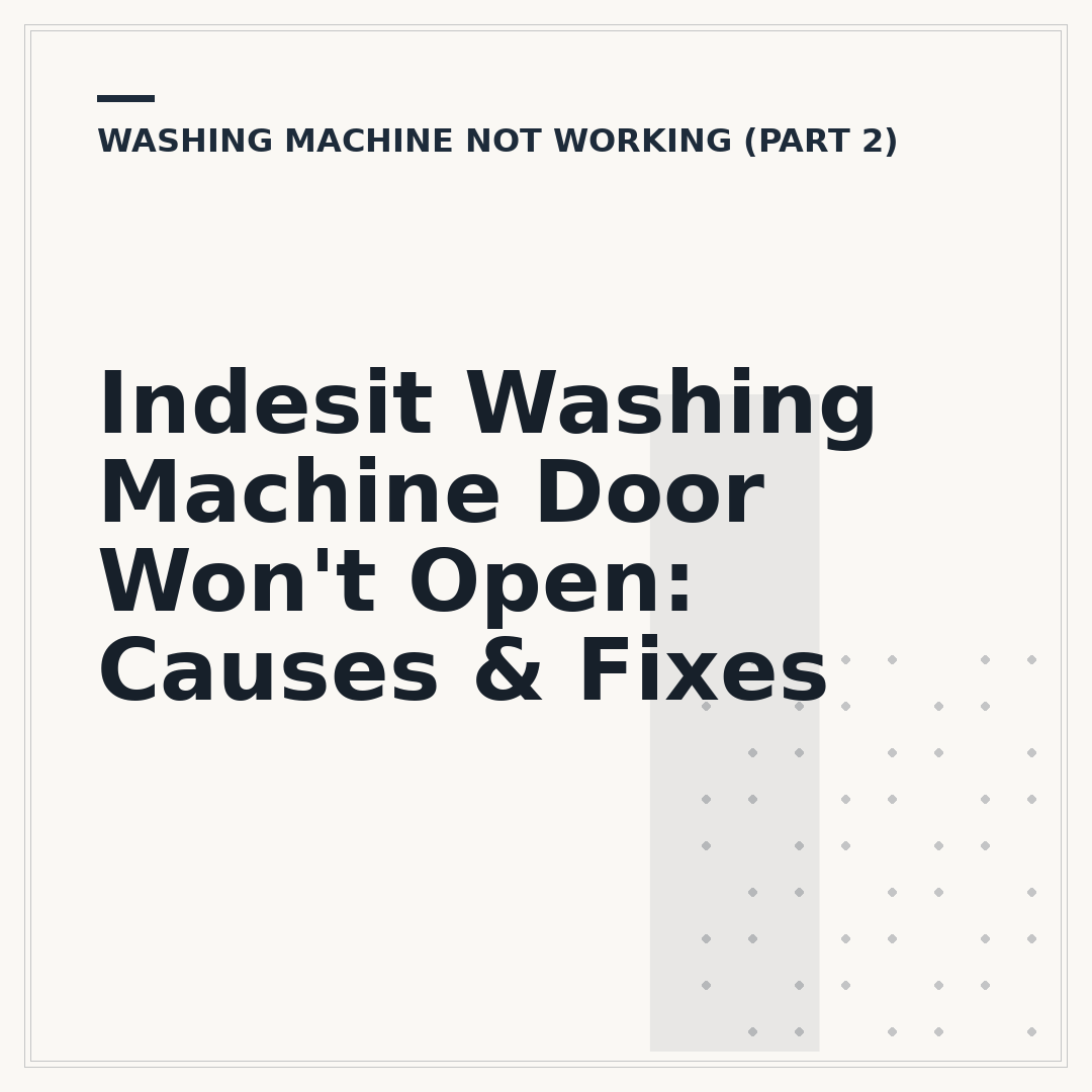 Indesit Washing Machine Door Won't Open: Causes & Fixes